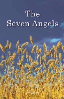 The seven angels : the study of harvests and first-fruits