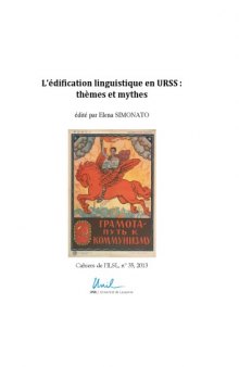 Cahiers de l’ ILSL n° 35 : L’édification linguistique en URSS : thèmes et mythes
