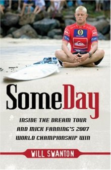 Some Day: Inside the Dream Tour and Mick Fanning's 2007 championship win