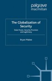 The Globalization of Security: State Power, Security Provision and Legitimacy