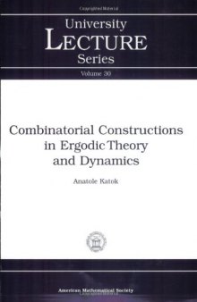 Combinatorial constructions in ergodic theory and dynamics