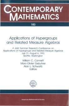 Applications of Hypergroups and Related Measure Algebras: A Joint Summer Research Conference on Applications of Hypergroups and Related Measure Alge