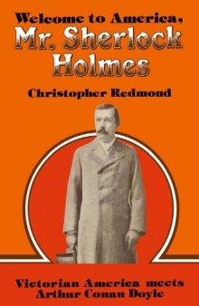 Welcome to America, Mr. Sherlock Holmes: Victorian America Meets Arthur Conan Doyle
