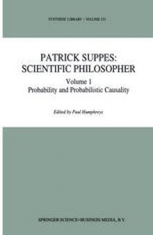 Patrick Suppes: Scientific Philosopher: Volume 1. Probability and Probabilistic Causality