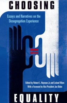 Choosing Equality: Essays and Narratives on the Desegregation Experience