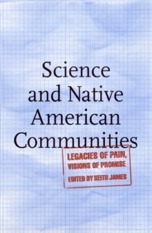 Science and Native American Communities: Legacies of Pain, Visions of Promise