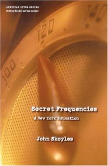Secret Frequencies: A New York Education  