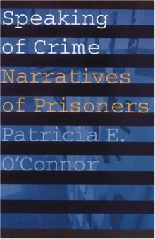 Speaking of crime: narratives of prisoners