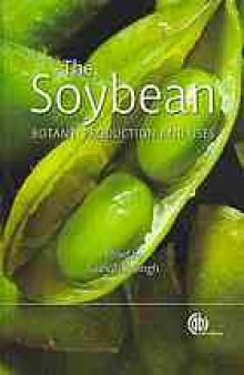 The soybean : botany, production and uses