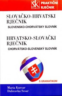 Slovačko-hrvatski i hrvatsko-slovački praktični rječnik s gramatikom