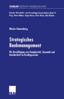 Strategisches Bankmanagement: Die Bewältigung von Komplexität, Dynamik und Unsicherheit im Kreditgewerbe