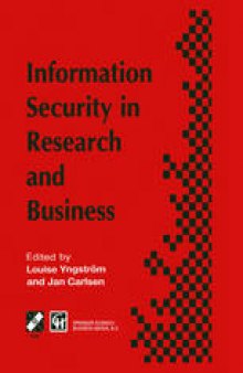 Information Security in Research and Business: Proceedings of the IFIP TC11 13th international conference on Information Security (SEC ’97): 14–16 May 1997, Copenhagen, Denmark