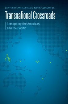 Transnational Crossroads: Remapping the Americas and the Pacific