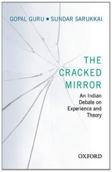 The Cracked Mirror: An Indian Debate on Experience and Theory