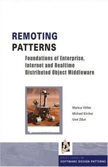 Remoting patterns: foundations of enterprise, Internet and realtime distributed object middleware