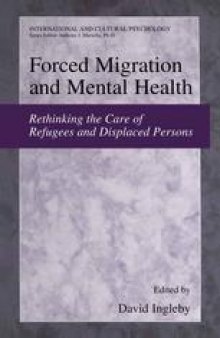 Forced Migration and Mental Health: Rethinking the Care of Refugees and Displaced Persons