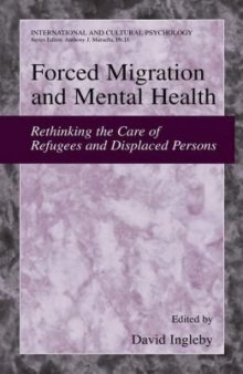 Forced Migration and Mental Health: Rethinking the Care of Refugees and Displaced Persons (International and Cultural Psychology)