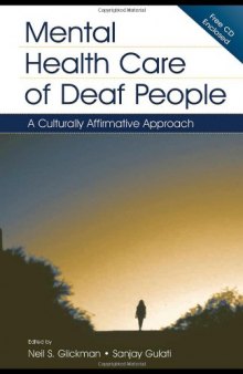 Mental Health Care of Deaf People: A Culturally Affirmative Approach