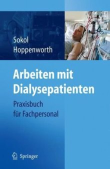 Arbeiten mit Dialysepatienten: Praxisbuch für Fachpersonal 