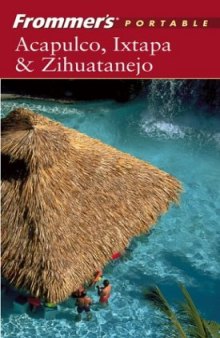Frommer's Portable Acapulco, Ixtapa & Zihuatanejo, 3rd Edition
