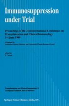 Immunosuppression under Trial: Proceedings of the 31st Conference on Transplantation and Clinical Immunology, 3–4 June, 1999