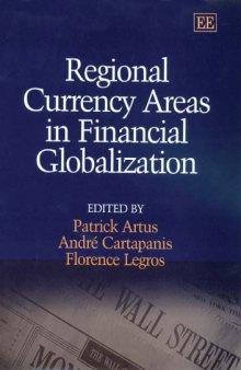 Regional Currency Areas In Financial Globalization: A Survey of Current Issues