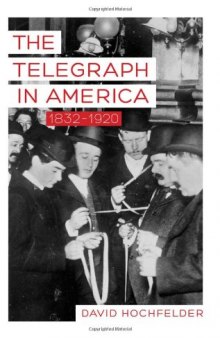 The Telegraph in America, 1832-1920