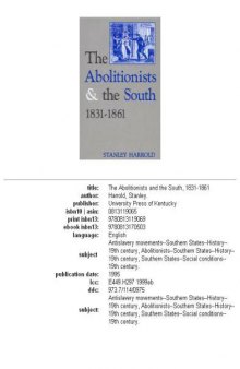 The abolitionists and the south, 1831-1861