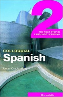 Colloquial Spanish 2: The Next Step in Language Learning (Colloquial Series (Book Only))