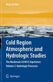 Cold Region Atmospheric and Hydrologic Studies. The Mackenzie GEWEX Experience: Volume 2: Hydrologic Processes