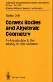 Convex Bodies and Algebraic Geometry: an introduction to the theory of toric varieties