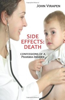 Side Effects: Death. Confessions of a Pharma-Insider  