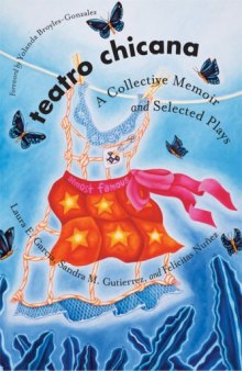 Teatro Chicana: A Collective Memoir and Selected Plays (Chicana Matters)