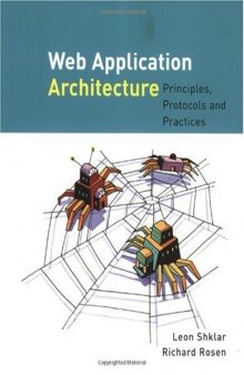 Web Application Architecture: Principles, Protocols and Practices