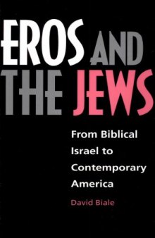 Eros and the Jews: From Biblical Isræl to Contemporary America