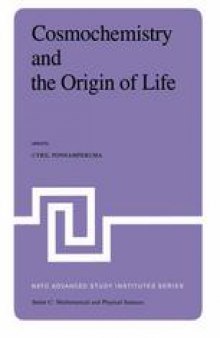 Cosmochemistry and the Origin of Life: Proceedings of the NATO Advanced Study Institute held at Maratea, Italy, June 1–12, 1981