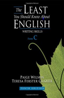 The Least You Should Know About English: Writing Skills, Form C, Tenth Edition  