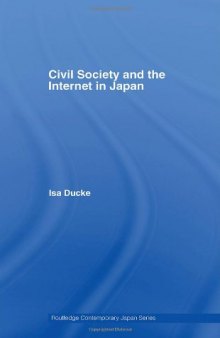 Civil Society and the Internet in Japan (Routledge Contemporary Japan)