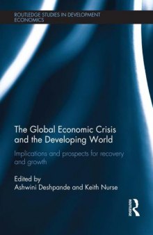 The global economic crisis and the developing world : implications and prospects for recovery and growth