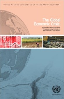 The Global Economic Crisis: Systemic Failures and Multilateral Remedies (United Nations Conference on Trade and Development)