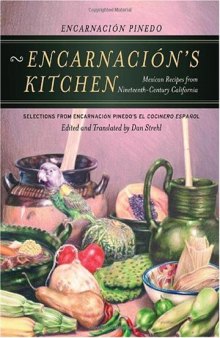 Encarnación's Kitchen: Mexican Recipes from Nineteenth-Century California (California Studies in Food and Culture, 9)