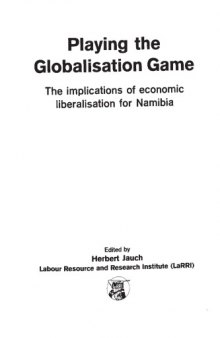 Playing the Globalisation Game: Implications of Economic Liberalisation for Namibia