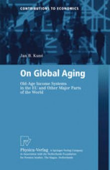 On Global Aging: Old-Age Income Systems in the EU and Other Major Parts of the World