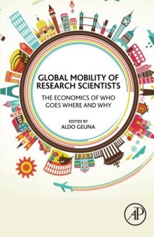 Global mobility of research scientists : the economics of who goes where and why