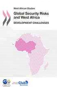 Global security risks and West Africa : development challenges