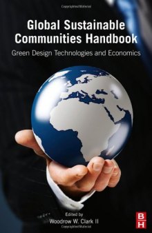Global Sustainable Communities Handbook. Green Design Technologies and Economics
