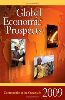 Global Economic Prospects 2009: Commodities at the Crossroads