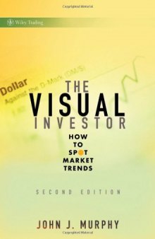 The Visual Investor: How to Spot Market Trends (Wiley Trading)