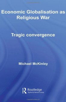 Economic globalisation as religious war: tragic convergence