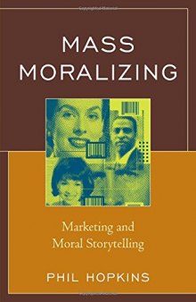 Mass Moralizing: Marketing and Moral Storytelling